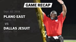 Recap: Plano East  vs. Dallas Jesuit  2016