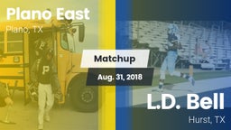 Matchup: Plano East High Scho vs. L.D. Bell 2018