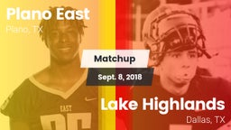 Matchup: Plano East High Scho vs. Lake Highlands  2018