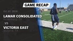 Recap: Lamar Consolidated  vs. Victoria East  2016