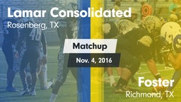 Matchup: Lamar Consolidated vs. Foster  2016