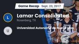 Recap: Lamar Consolidated  vs. Universidad Autonoma de Nuevo Leon 2017