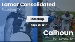 Matchup: Lamar Consolidated vs. Calhoun  2017