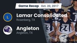 Recap: Lamar Consolidated  vs. Angleton  2017