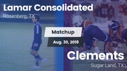 Matchup: Lamar Consolidated vs. Clements  2018