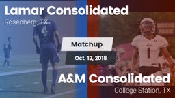 Matchup: Lamar Consolidated vs. A&M Consolidated  2018