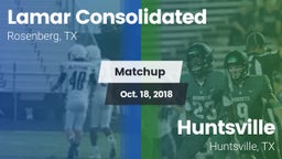 Matchup: Lamar Consolidated vs. Huntsville  2018