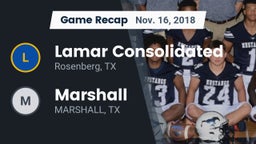 Recap: Lamar Consolidated  vs. Marshall  2018