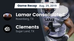 Recap: Lamar Consolidated  vs. Clements  2019