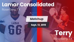 Matchup: Lamar Consolidated vs. Terry  2019