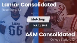 Matchup: Lamar Consolidated vs. A&M Consolidated  2019
