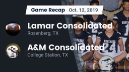 Recap: Lamar Consolidated  vs. A&M Consolidated  2019