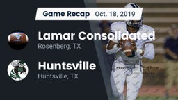 Recap: Lamar Consolidated  vs. Huntsville  2019