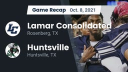Recap: Lamar Consolidated  vs. Huntsville  2021
