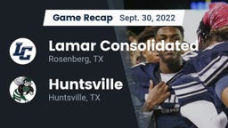 Recap: Lamar Consolidated  vs. Huntsville  2022
