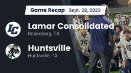 Recap: Lamar Consolidated  vs. Huntsville  2023