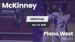Matchup: McKinney  vs. Plano West  2018