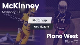 Matchup: McKinney  vs. Plano West  2019