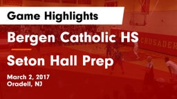 Bergen Catholic HS vs Seton Hall Prep Game Highlights - March 2, 2017