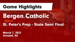 Bergen Catholic  vs St. Peter's Prep - State Semi Final Game Highlights - March 7, 2022