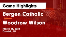 Bergen Catholic  vs Woodrow Wilson  Game Highlights - March 16, 2022