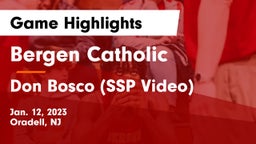 Bergen Catholic  vs Don Bosco (SSP Video) Game Highlights - Jan. 12, 2023