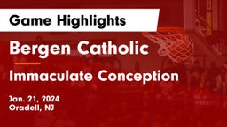 Bergen Catholic  vs Immaculate Conception  Game Highlights - Jan. 21, 2024