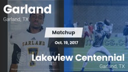 Matchup: Garland  vs. Lakeview Centennial  2017