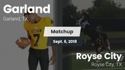 Matchup: Garland  vs. Royse City  2018