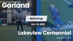 Matchup: Garland  vs. Lakeview Centennial  2018