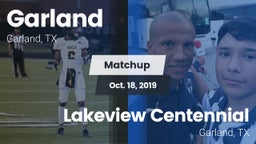 Matchup: Garland  vs. Lakeview Centennial  2019