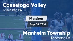 Matchup: Conestoga Valley vs. Manheim Township  2016