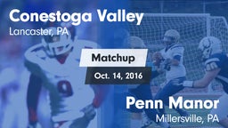 Matchup: Conestoga Valley vs. Penn Manor  2016