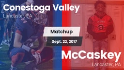 Matchup:  Conestoga Valley Hi vs. McCaskey  2017