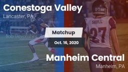 Matchup:  Conestoga Valley Hi vs. Manheim Central  2020