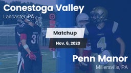 Matchup:  Conestoga Valley Hi vs. Penn Manor  2020