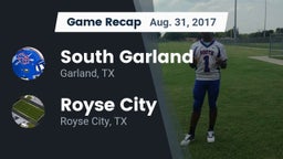Recap: South Garland  vs. Royse City  2017
