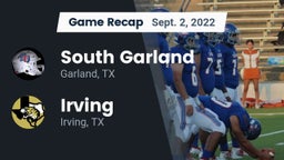 Recap: South Garland  vs. Irving  2022
