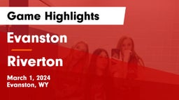 Evanston  vs Riverton  Game Highlights - March 1, 2024