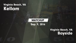Matchup: Kellam  vs. Bayside  2016