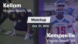 Matchup: Kellam  vs. Kempsville  2016
