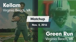 Matchup: Kellam  vs. Green Run  2016