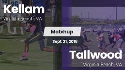 Matchup: Kellam  vs. Tallwood  2018