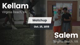 Matchup: Kellam  vs. Salem  2019