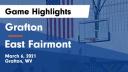 Grafton  vs East Fairmont  Game Highlights - March 6, 2021