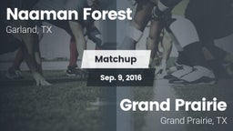 Matchup: Naaman Forest High vs. Grand Prairie  2016