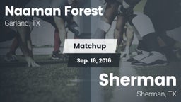 Matchup: Naaman Forest High vs. Sherman  2016