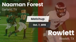 Matchup: Naaman Forest High vs. Rowlett  2016