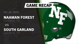 Recap: Naaman Forest  vs. South Garland  2016