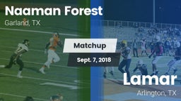 Matchup: Naaman Forest High vs. Lamar  2018